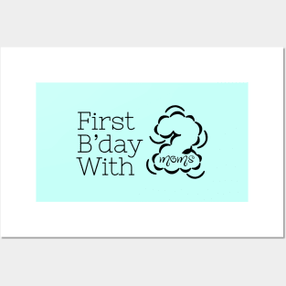 First Birthday with Two Moms - Two Mums Gift Posters and Art